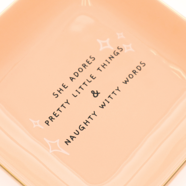She Adores Pretty Little Things - Trinket Dish